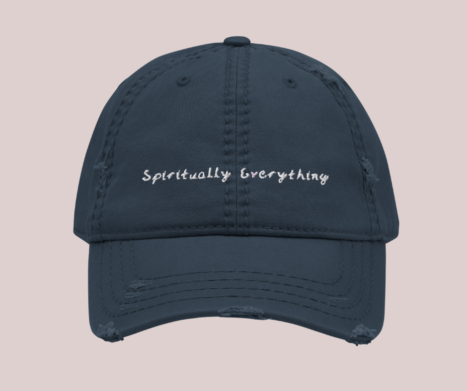 Spiritually, Everything Distressed Dad Hat